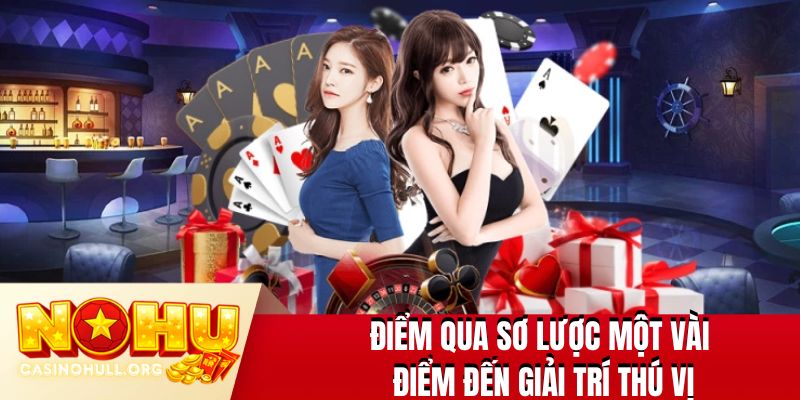 Điểm qua sơ lược một vài điểm đến giải trí thú vị