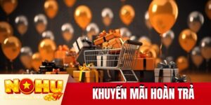 Khuyến Mãi Hoàn Trả