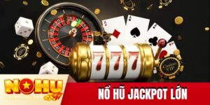 Nổ hũ jackpot lớn
